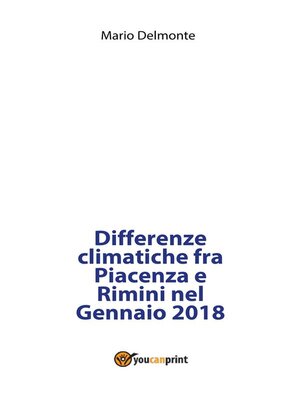 cover image of Differenze climatiche fra Piacenza e Rimini nel Gennaio 2018
